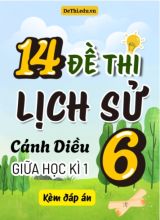 Tổng hợp 14 Đề thi Lịch sử 6 sách Cánh Diều giữa Kì 1 (Kèm đáp án)
